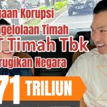 Dugaan Korupsi Pengelolaan Timah PT Timah Tbk Merugikan Negara Rp271 Triliun